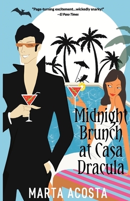 Midnight Brunch at Casa Dracula: Casa Dracula Book 2 by Marta Acosta