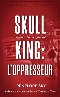 Skull King: L'oppresseur by Penelope Sky