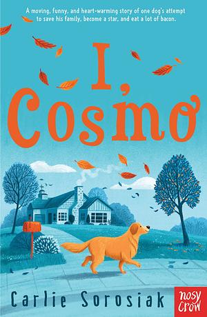 I, Cosmo by Carlie Sorosiak