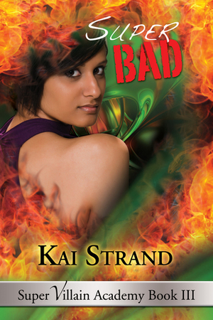 Super Bad by Kai Strand