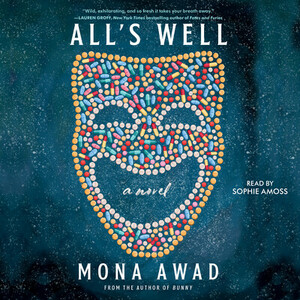 All's Well by Mona Awad