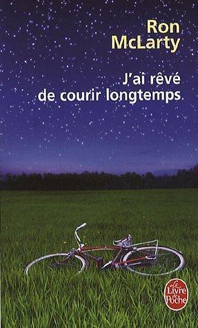 J'ai rêvé de courir longtemps by Ron McLarty