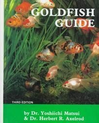 Goldfish Guide by Yoshiichi Matsui, Herbert R. Axelrod