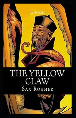 The Yellow Claw Illustrated by Sax Rohmer