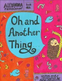 Oh, and Another Thing by Karen Salmansohn