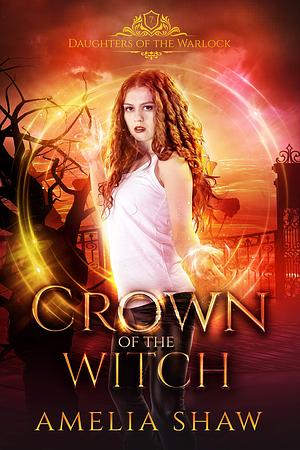 Crown of the Witch by Amelia Shaw