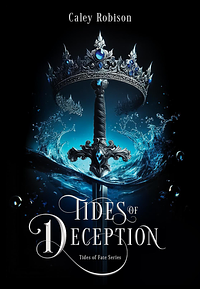 Tides of Deception by Caley Robison