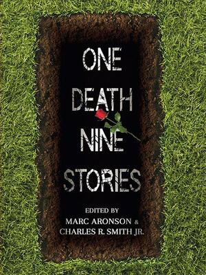 One Death, Nine Stories by Nora Raleigh Baskin, Ellen Hopkins, A.S. King, Will Weaver, Marc Aronson, Marina Budhos, Torrey Maldonado, Rita Williams-Garcia, Chris Barton, Charles R. Smith Jr.