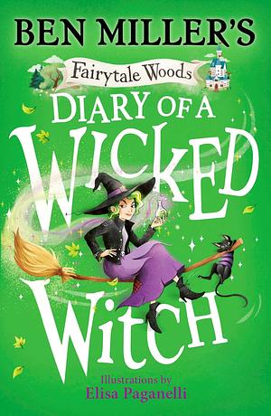 Diary of a Wicked Witch by Ben Miller