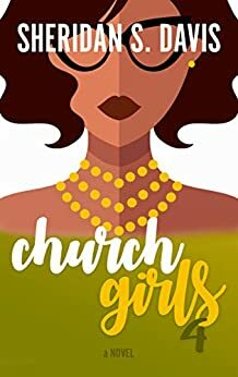 Church Girls 4 by Sitara Thomas, Sheridan S. Davis