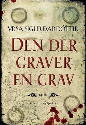 Den der graver en grav by Yrsa Sigurðardóttir