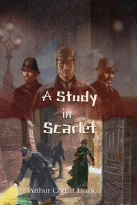 A Study in Scarlet by Arthur Conan Doyle