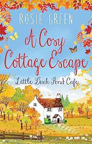 A cosy cottage escape  by Rosie Green