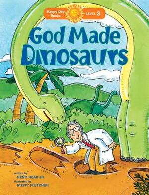 God Made Dinosaurs by Heno Head Jr