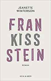 Frankissstein: Eine Liebesgeschichte by Martina Tichy, Brigitte Walitzek, Jeanette Winterson