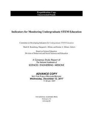 Indicators for Monitoring Undergraduate Stem Education by Board on Science Education, National Academies of Sciences Engineeri, Division of Behavioral and Social Scienc