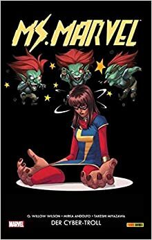 Ms. Marvel Vol. 3: Der Cyber-Troll by G. Willow Wilson
