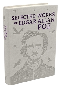 Selected Works of Edgar Allan Poe by Edgar Allan Poe