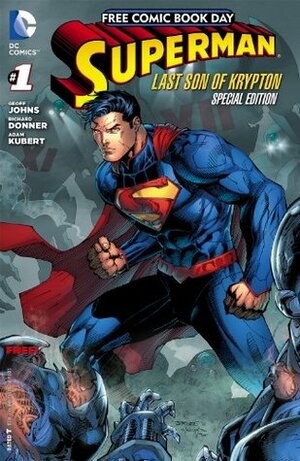 FCBD Superman: Last Son #1 by Jim Lee, Adam Kubert, Scott Snyder, Richard Donner, Geoff Johns