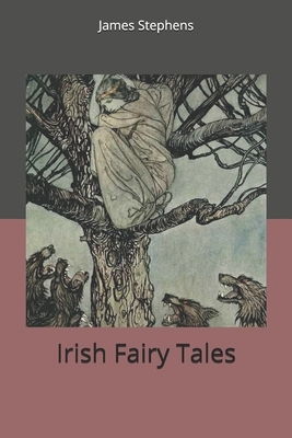 Irish Fairy Tales by James Stephens