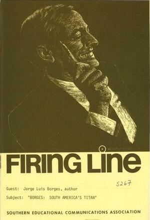 Firing Line Borges: South America's Titan by William F. Buckley Jr.