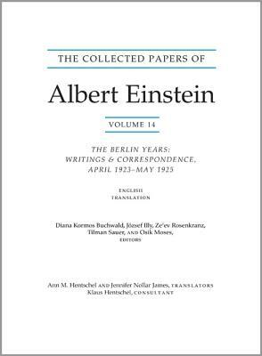 The Collected Papers of Albert Einstein, Volume 14 (English): The Berlin Years: Writings & Correspondence, April 1923-May 1925 (English Translation Su by Albert Einstein