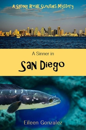 A Sinner in San Diego by Eileen Gonzalez