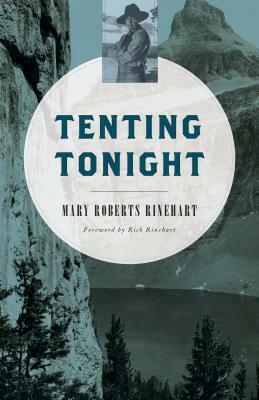 Tenting Tonight by Rick Rinehart, Mary Roberts Rinehart