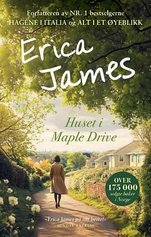 Huset i Maple Drive by Erica James