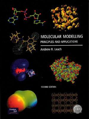 Molecular Modelling: Principles and Applications by Andrew Leach