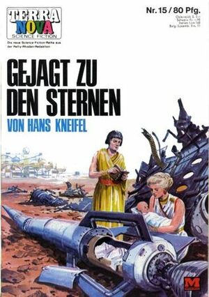 Terra Nova Science Fiction Heft 015: Gejagt zu den Sternen by Hans Kneifel