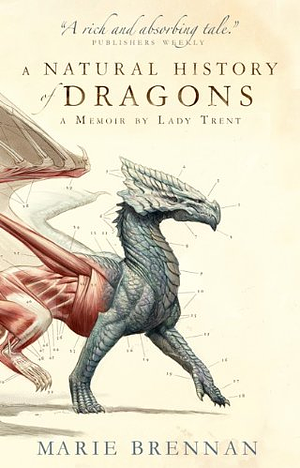 A Natural History of Dragons by Marie Brennan