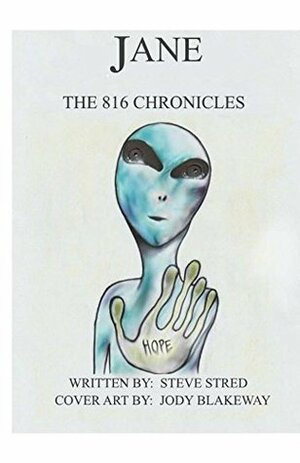 Jane: The 816 Chronicles by Steve Stred