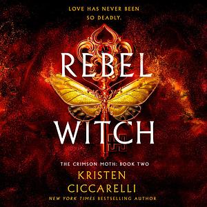 Rebel Witch by Kristen Ciccarelli