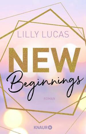 New Beginnings by Lilly Lucas