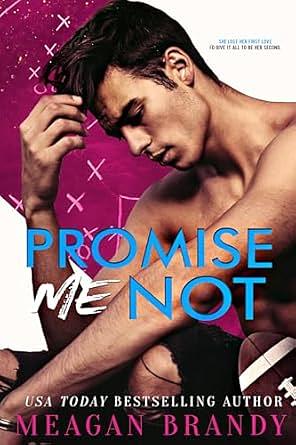 Promise Me Not by Meagan Brandy