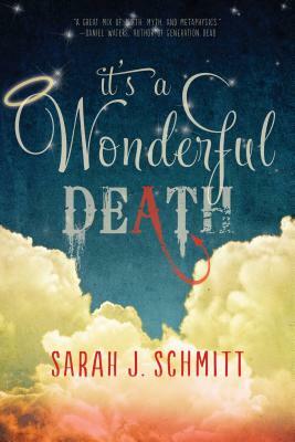 It's a Wonderful Death by Sarah J. Schmitt