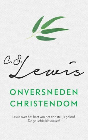 Onversneden christendom by C.S. Lewis