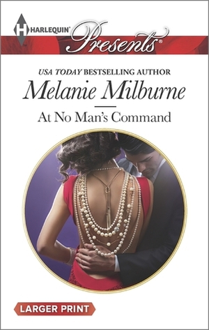 At No Man's Command by Melanie Milburne