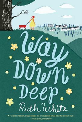 Way Down Deep by Ruth White
