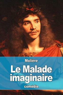 Le Malade imaginaire by Molière