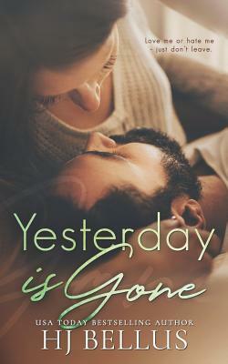 Yesterday Is Gone by Hj Bellus