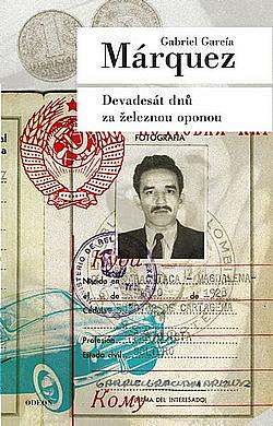 Devadesát dnů za železnou oponou by Gabriel García Márquez