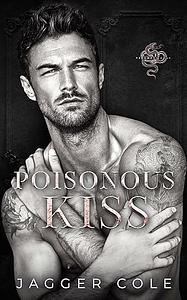Poisonous Kiss by Jagger Cole