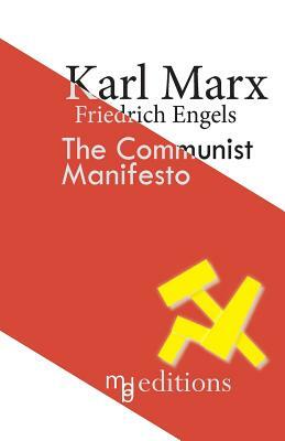 The Communist Manifesto by Karl Marx, Friedrich Engels