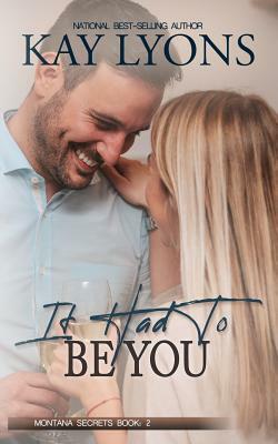 It Had to Be You by Kay Lyons