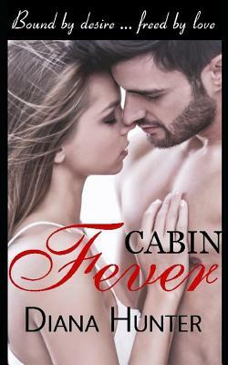 Cabin Fever by Diana Hunter