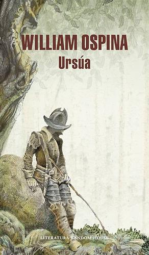 Ursua by William Ospina