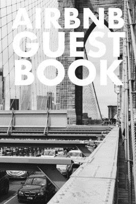 Airbnb Guest Book: Guest Reviews for Airbnb, Homeaway, Bookings, Hotels, Cafe, B&b, Motel - Feedback & Reviews from Guests, 100 Page. Gre by David Duffy