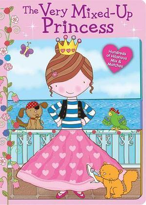 The Very Mixed-Up Princess by Sarah Wade, Mara Van Fleet